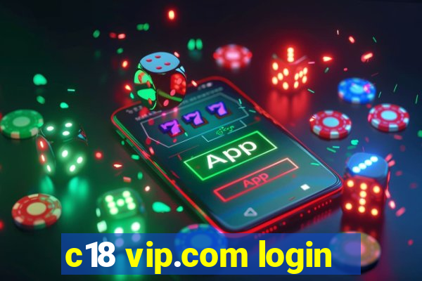 c18 vip.com login